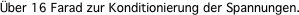 �ber 16 Farad zur Konditionierung
